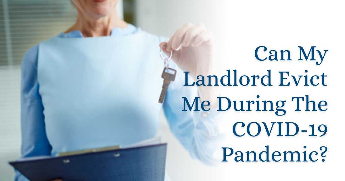 My Landlord Is Threatening To Evict Me During A Health And Economic